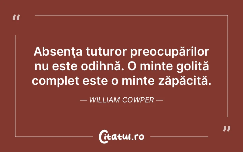 Citat William Cowper - citate viata