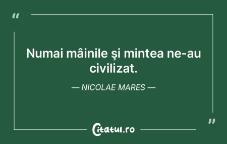 De obicei, uitucul minte mai mult. Că u...