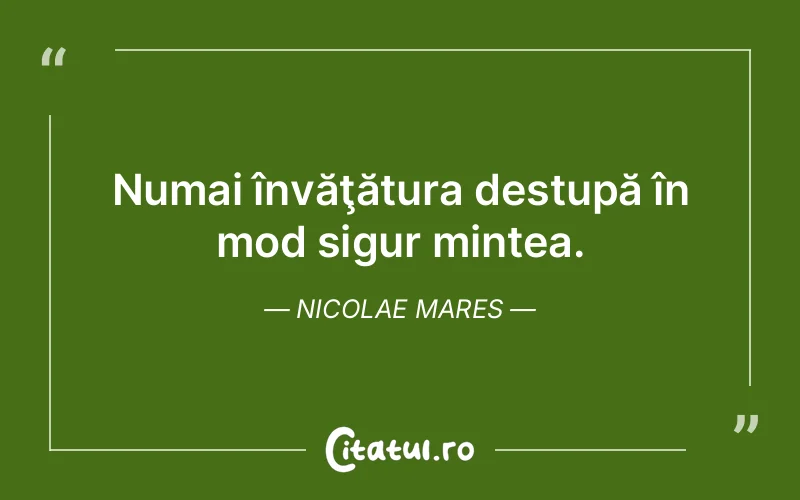 Citat Nicolae Mares - citate viata