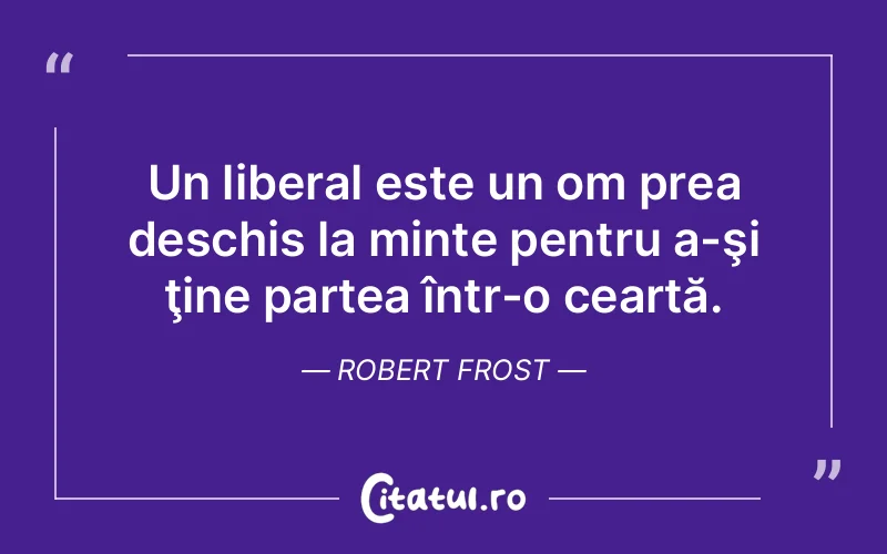 Citat Robert Frost - citate viata