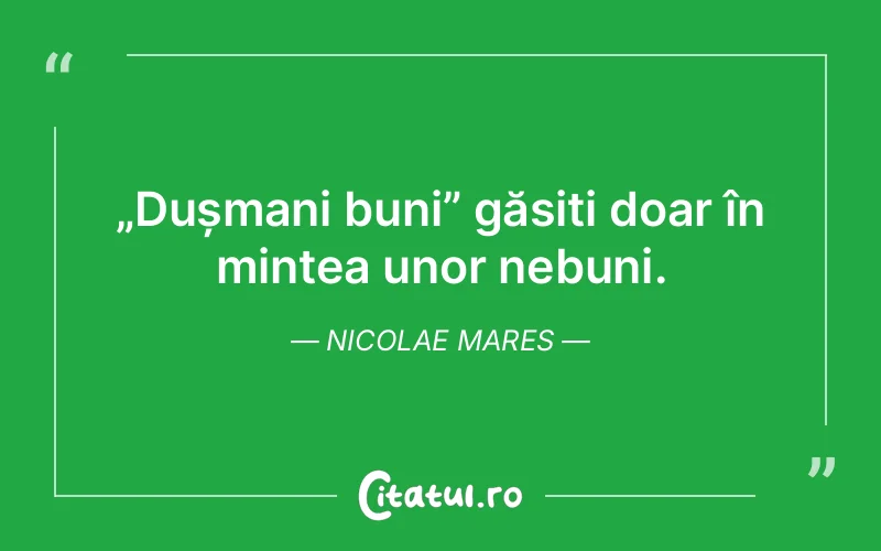Citat Nicolae Mares - citate viata