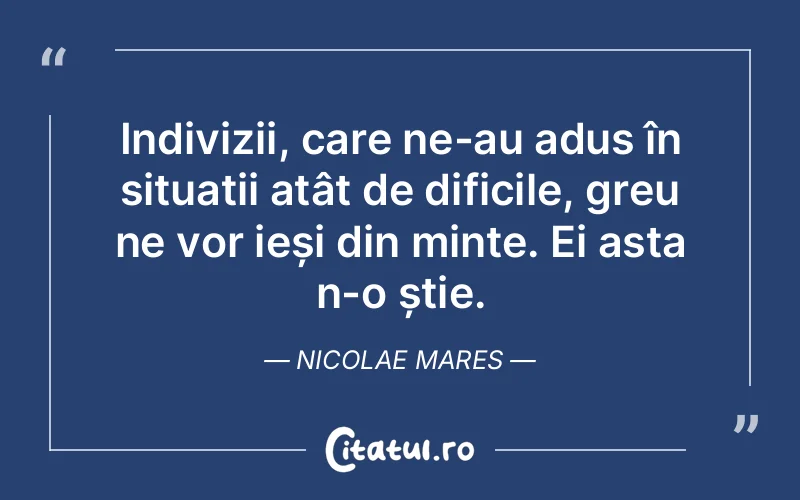 Citat Nicolae Mares - citate viata