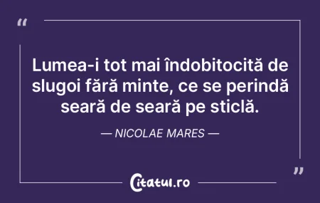 Mintea-i făcută pentru a judeca, nu pe...