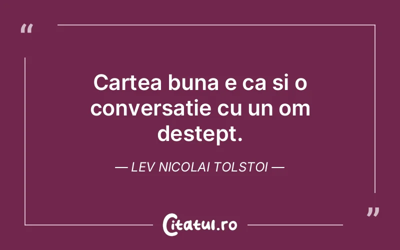 Citat Lev Nicolai Tolstoi - citate viata