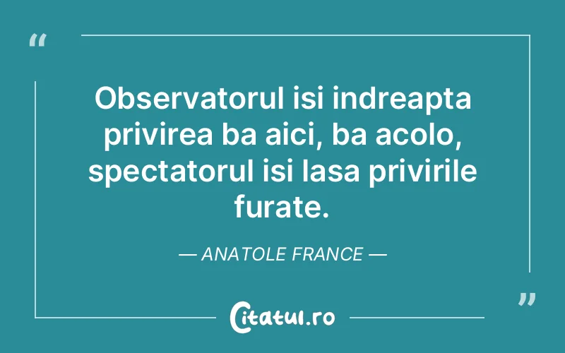 Citat Anatole France - citate viata