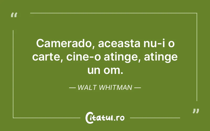Citat Walt Whitman - citate viata