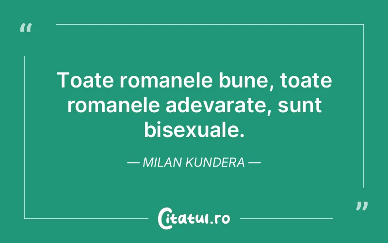 Citat Milan Kundera - citate viata