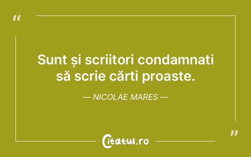 Citat Nicolae Mares - citate viata