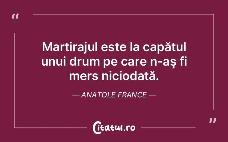 Citat Anatole France - citate viata