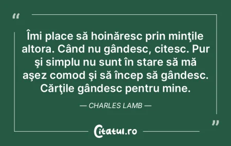 Nu este învăţat cel care citeşte că...