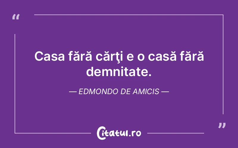 Citat Edmondo De Amicis - citate viata