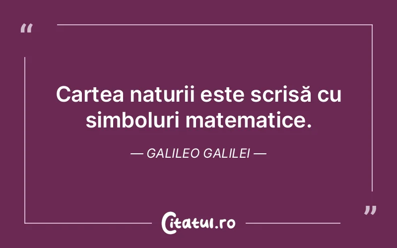 Citat Galileo Galilei - citate viata