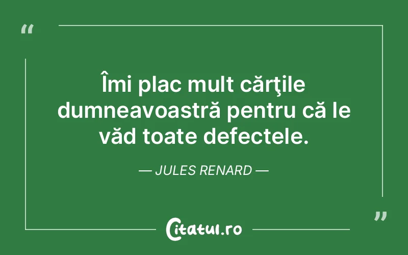 Citat Jules Renard - citate viata