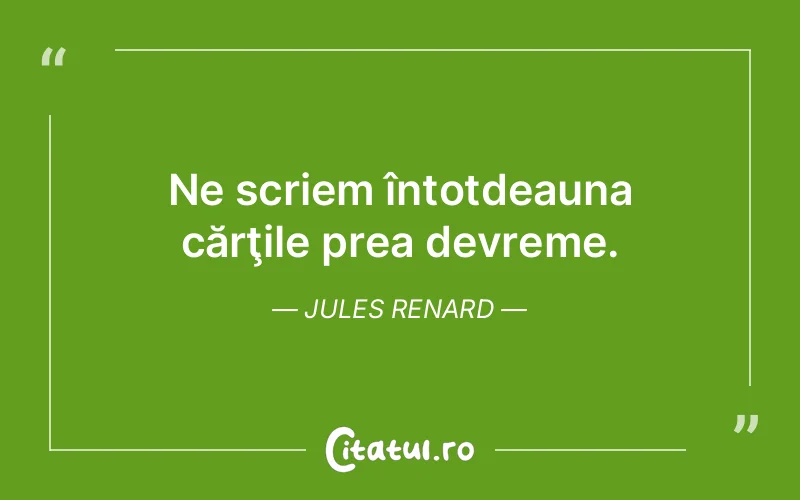 Citat Jules Renard - citate viata