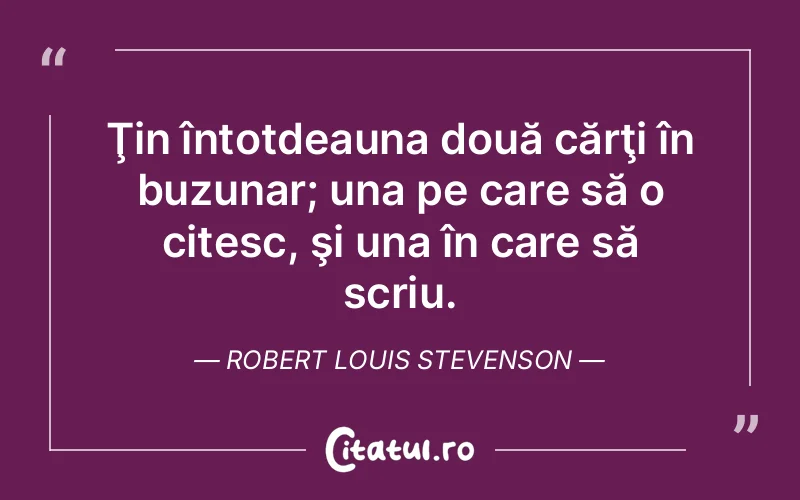 Citat Robert Louis Stevenson - citate viata