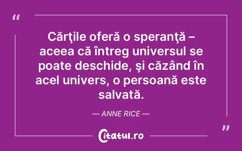 Citat Anne Rice - citate viata