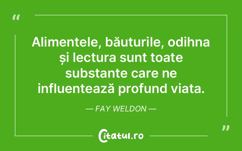 Citat Fay Weldon - citate viata