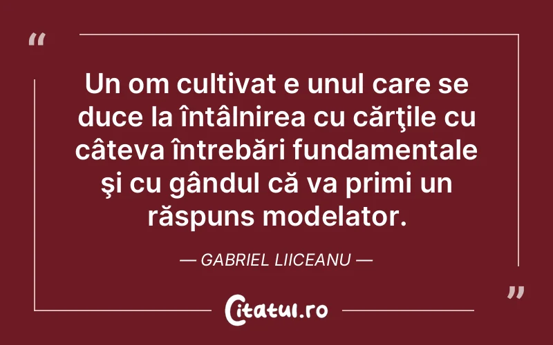 Citat Gabriel Liiceanu - citate viata