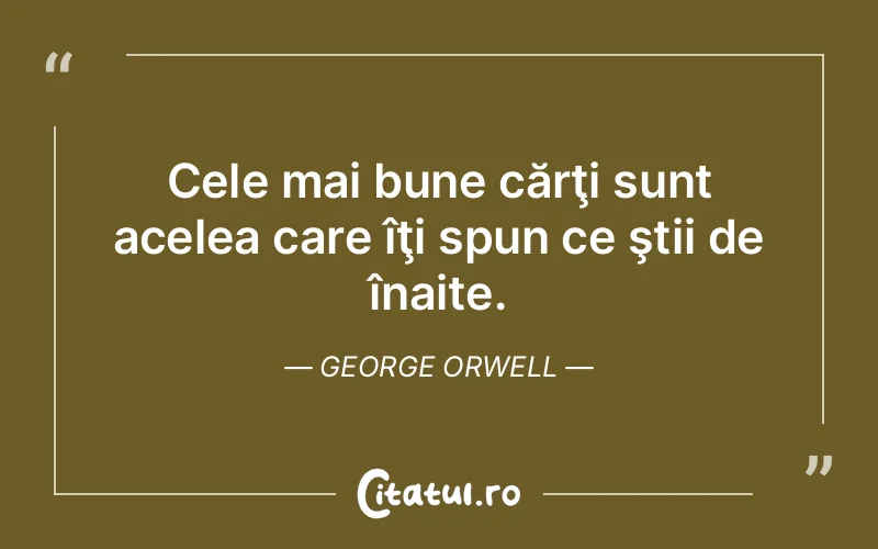 Citat George Orwell - citate viata