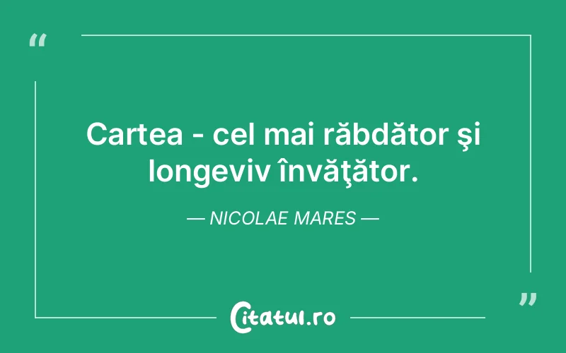 Citat Nicolae Mares - citate viata