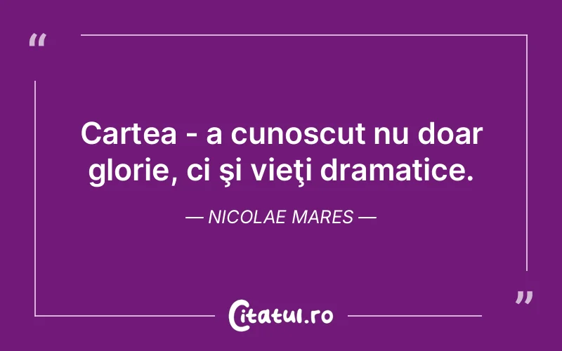 Citat Nicolae Mares - citate viata