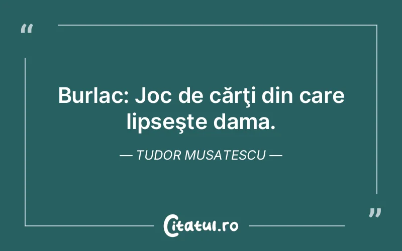 Citat Tudor Musatescu - citate viata