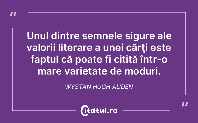 Citat Wystan Hugh Auden - citate viata