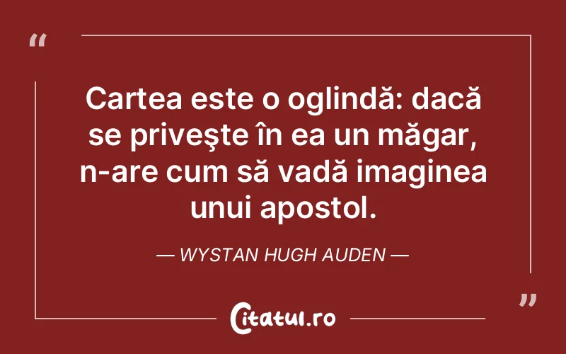 Citat Wystan Hugh Auden - citate viata