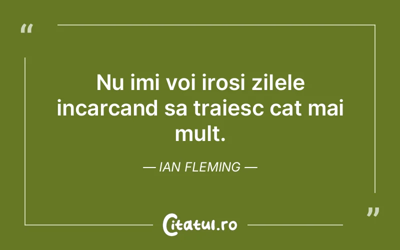 Citat Ian Fleming - citate viata