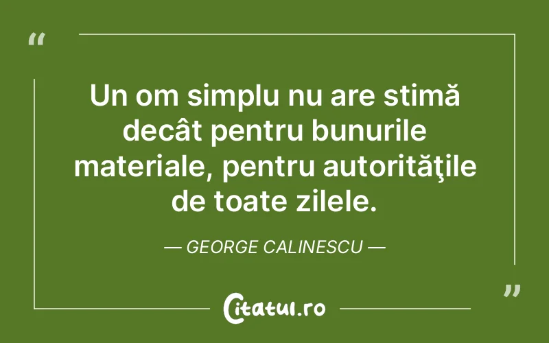 Citat George Calinescu - citate viata