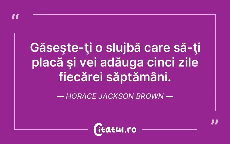 Citat Horace Jackson Brown - citate viata