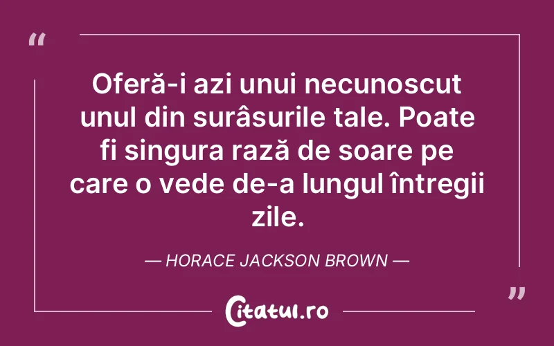 Citat Horace Jackson Brown - citate viata