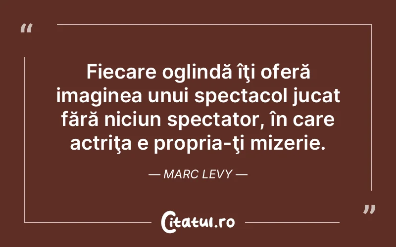 Citat Marc Levy - citate viata