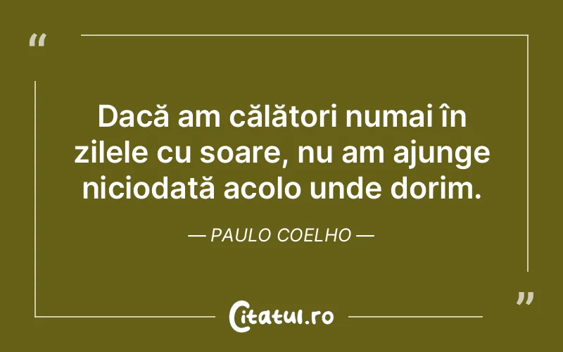 Citat Paulo Coelho - citate viata