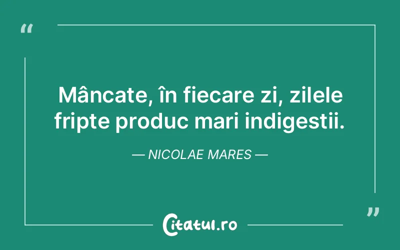 Citat Nicolae Mares - citate viata