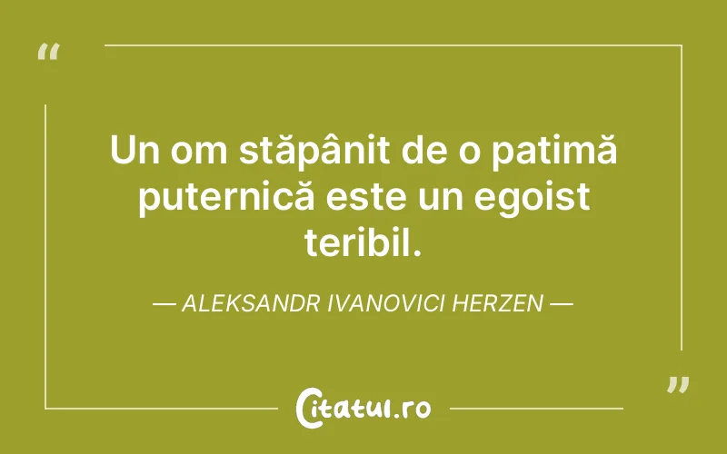 Citat Aleksandr Ivanovici Herzen - citate viata