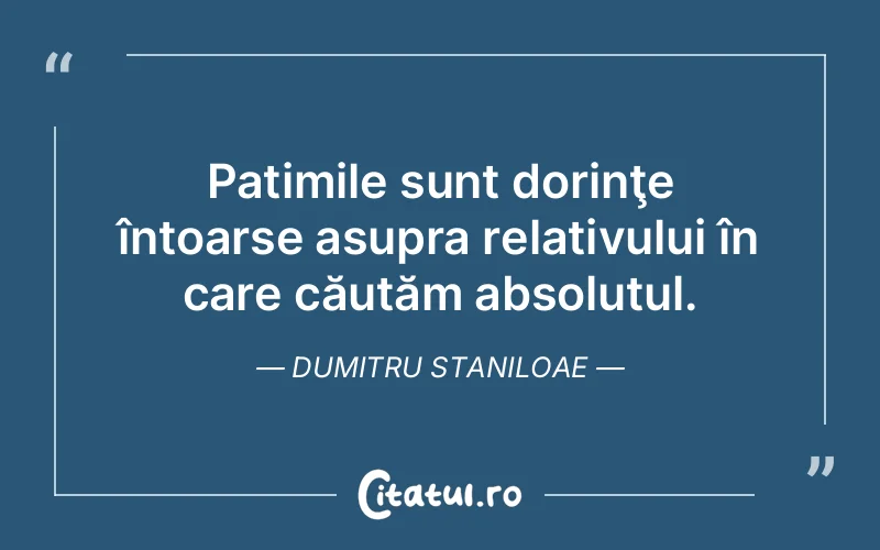Citat Dumitru Staniloae - citate viata
