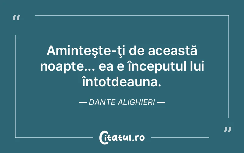 Citat Dante Alighieri - citate viata