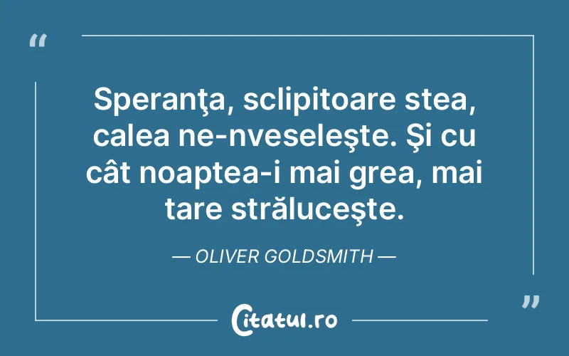 Citat Oliver Goldsmith - citate viata