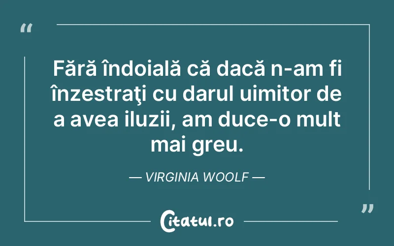 Citat Virginia Woolf - citate viata
