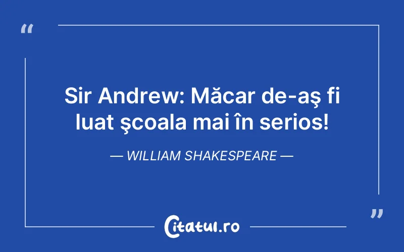 Citat William Shakespeare - citate viata
