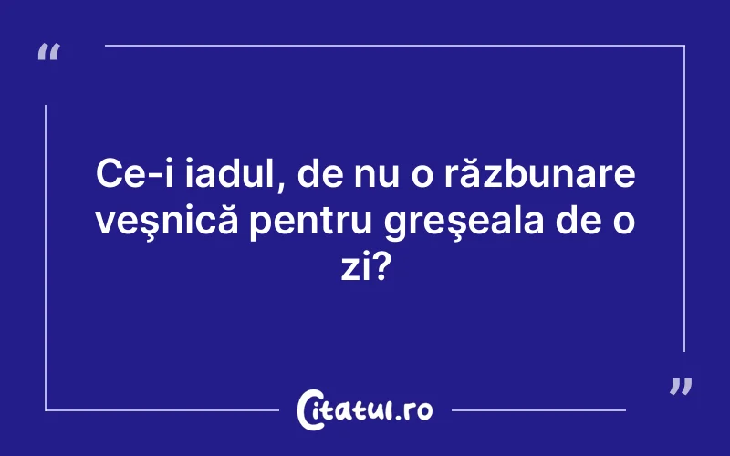 Citat Autor necunoscut - citate viata