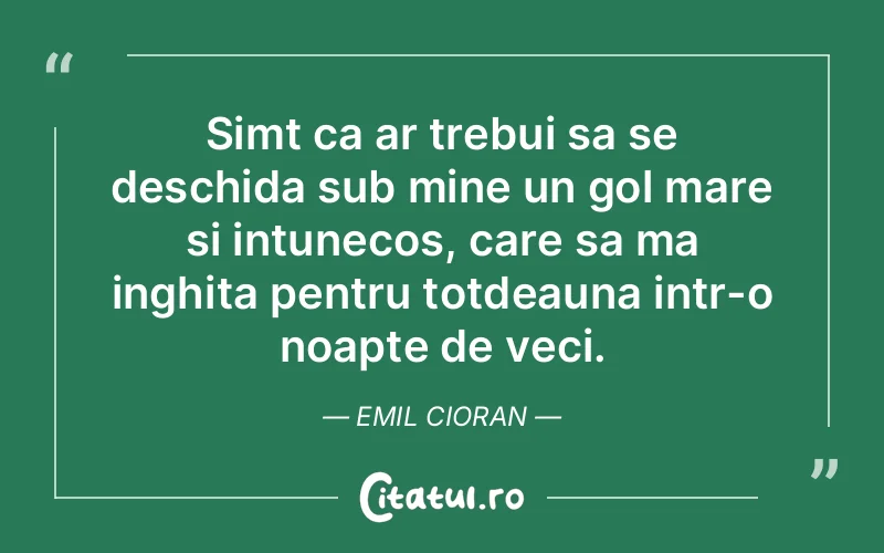 Citat Emil Cioran - citate viata