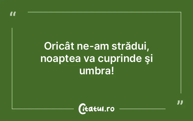 Citat Autor necunoscut - citate viata