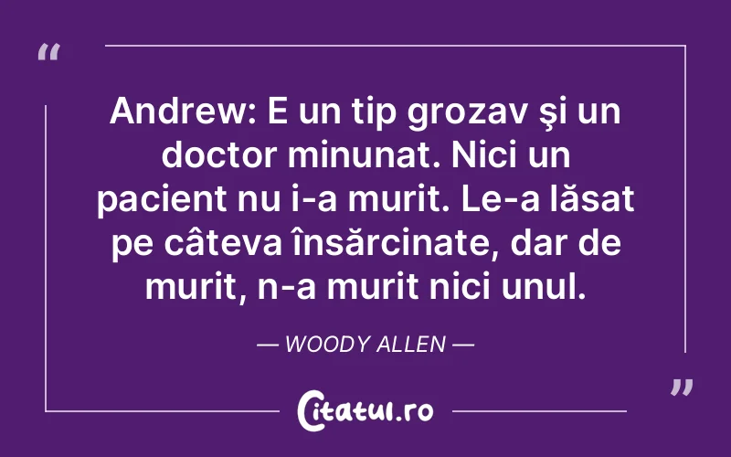 Citat Woody Allen - citate viata