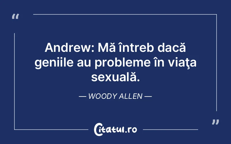 Citat Woody Allen - citate viata