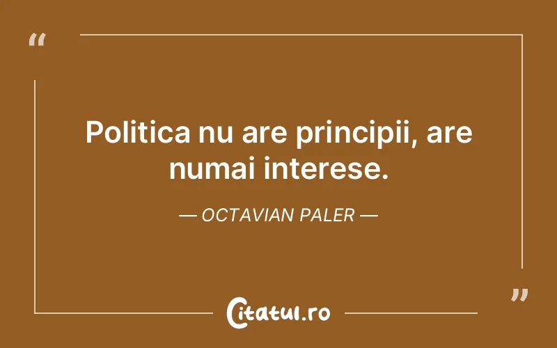 Citat Octavian Paler - citate viata