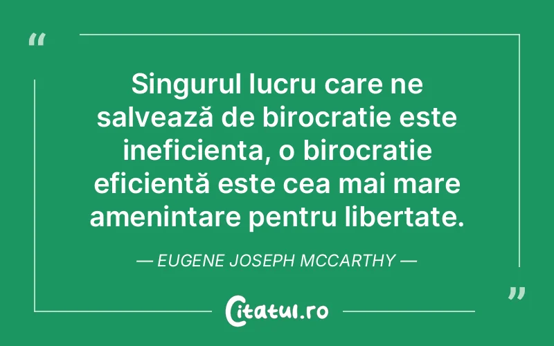 Citat Eugene Joseph McCarthy - citate viata