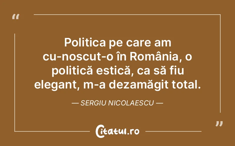 Citat Sergiu Nicolaescu - citate viata