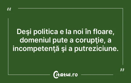 Politica e un soi de hazna din care miro...